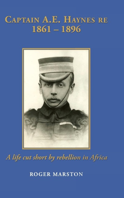 Captain A.E. Haynes Re 1861 - 1896 - Roger Marston