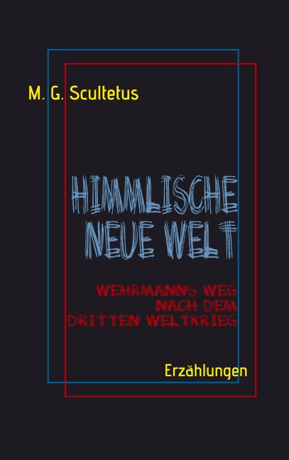 Himmlische Neue Welt - M. G. Scultetus