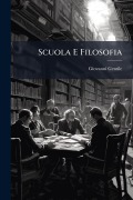 Scuola E Filosofia - Giovanni Gentile