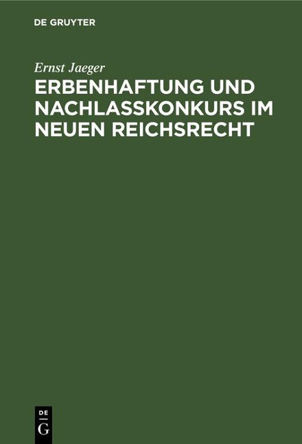 Erbenhaftung und Nachlaßkonkurs im neuen Reichsrecht - Ernst Jaeger