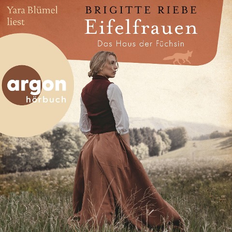 Eifelfrauen: Das Haus der Füchsin - Brigitte Riebe