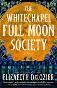 Cover-Bild zum Titel 'The Whitechapel Full Moon Society' von 'Elizabeth Delozier'