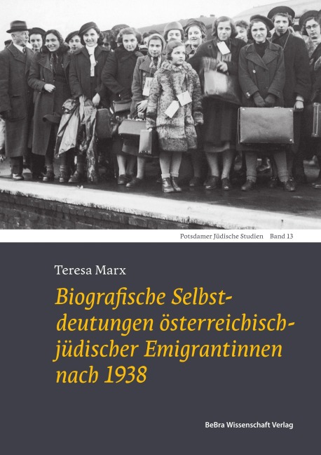 Biografische Selbstdeutungen österreichisch-jüdischer Emigrantinnen nach 1938 - Teresa Marx