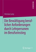 Cover-Bild zum Titel 'Die Bewältigung beruflicher Anforderungen durch Lehrpersonen im Berufseinstieg' von 'Christian Lamy'