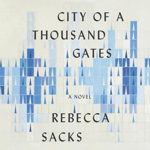 City of a Thousand Gates Lib/E - Rebecca Sacks