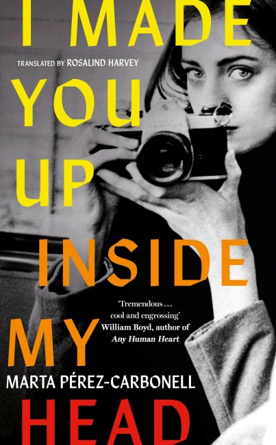 I Made You Up Inside My Head - Marta Pérez-Carbonell