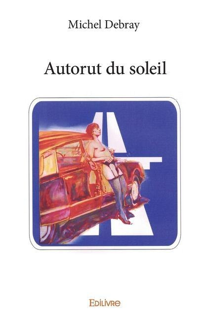 Autorut du soleil - Lilie Moras