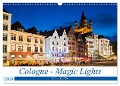 Cologne - Magic Lights (Wall Calendar 2024 DIN A3 landscape), CALVENDO 12 Month Wall Calendar - U. Boettcher
