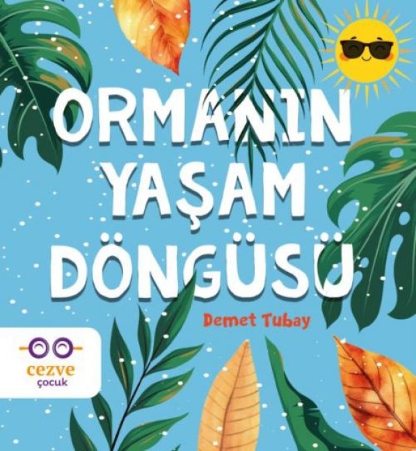 Ormanin Yasam Döngüsü - Demet Tubay