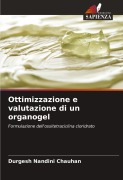 Cover-Bild zum Titel 'Ottimizzazione e valutazione di un organogel' von 'Durgesh Nandini Chauhan'