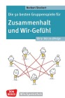  Die 50 besten Gruppenspiele für Zusammenhalt und Wir-Gefühl für 5- bis 10-Jährige
