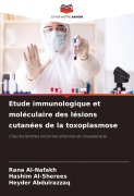Cover-Bild zum Titel 'Etude immunologique et moléculaire des lésions cutanées de la toxoplasmose' von 'Rana Al-Nafakh, Hashim Al-Sherees, Heyder Abdulrazzaq'
