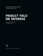 Cover-Bild zum Titel 'Product Field - Die Referenz' von 'Klaus-Peter Frahm, Michael Schieben, Wolfgang Wopperer-Beholz'