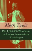 Cover-Bild zum Titel 'Die 1,000,000 Pfundnote und andere humoristische Erzählungen' von 'Mark Twain'