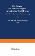 Cover-Bild zum Titel 'Ein Beitrag zur Entwicklung des europäischen Textildrucks' von 'Arthur Bolliger'