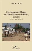 Cover-Bild zum Titel 'Chroniques politiques de Côte d'Ivoire et d'ailleurs' von 'Jean Kouadio'