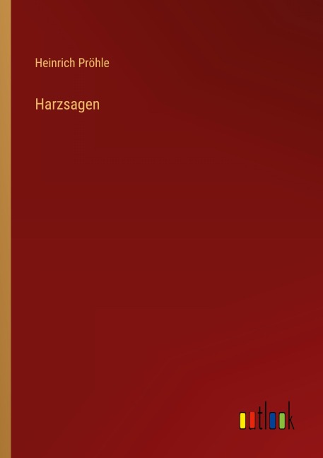 Harzsagen - Heinrich Pröhle