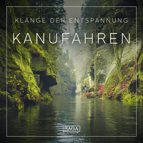 Klänge der Entspannung - Kanufahren - Rasmus Broe