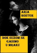 Dok suzom se gasimo u mraku (poezija) - Rea Sartori, Aria Roster