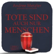 Cover-Bild zum Titel 'Tote sind auch nur Menschen' von 'Andree Metzler'