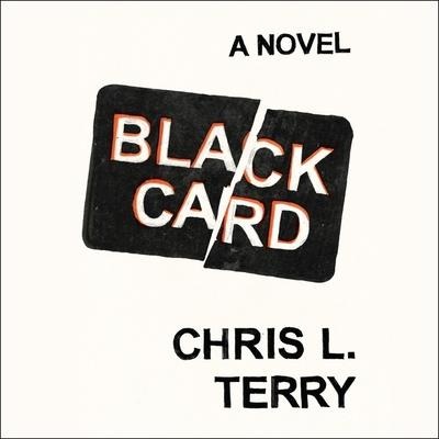 Black Card Lib/E - Chris L. Terry