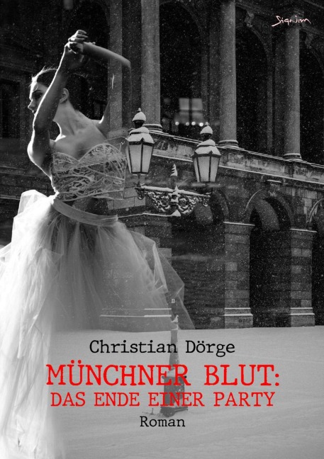 MÜNCHNER BLUT: DAS ENDE EINER PARTY - Christian Dörge