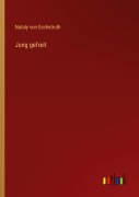 Cover-Bild zum Titel 'Jung gefreit' von 'Nataly Von Eschstruth'