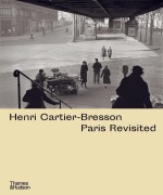 Cover-Bild zum Titel 'Henri Cartier-Bresson: Paris Revisited' von 'Anne de Mondenard'