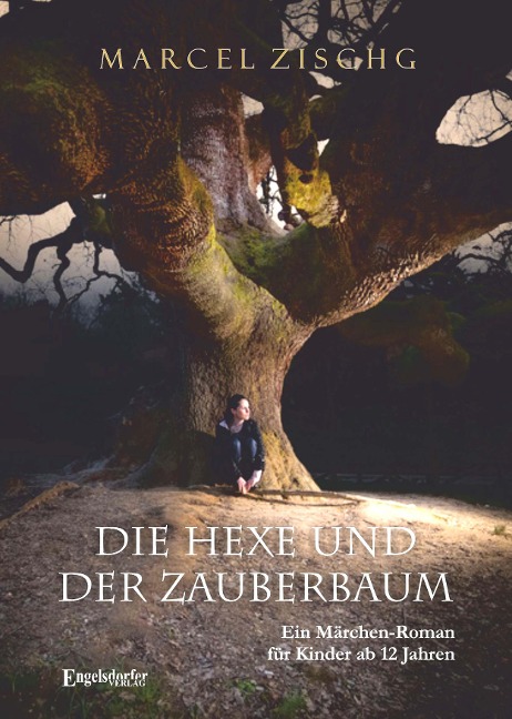 Die Hexe und der Zauberbaum - Marcel Zischg