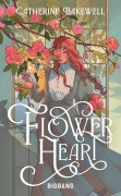 Cover-Bild zum Titel 'Flowerheart' von 'Catherine Bakewell'