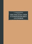 Cover-Bild zum Titel 'Grundlagen der Pathologischen Anatomie für Studierende und Ärzte' von 'Gotthold Herxheimer'