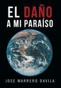 Cover-Bild zum Titel 'El Dano a Mi Paraiso' von 'Jose Marrero Davila'