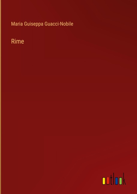Rime - Maria Guiseppa Guacci-Nobile