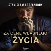 Cover-Bild zum Titel 'Za cen¿ w¿asnego ¿ycia' von 'Stanis¿aw Goszczurny'