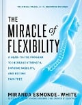 Cover-Bild zum Titel 'The Miracle of Flexibility' von 'Miranda Esmonde-White'