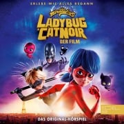 Cover-Bild zum Titel 'Miraculous: Ladybug & Cat Noir, Der Film - Das Original-Hörspiel' von 'Jill Böttcher, Marcus Giersch'