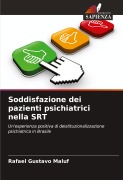 Cover-Bild zum Titel 'Soddisfazione dei pazienti psichiatrici nella SRT' von 'Rafael Gustavo Maluf'
