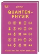 Cover-Bild zum Titel 'SIMPLY. Quantenphysik' von 'Hilary Lamb, Ben Still, Giles Sparrow'
