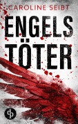 Cover-Bild zum Titel 'Engelstöter' von 'Caroline Seibt'