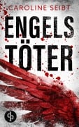 Cover-Bild zum Titel 'Engelstöter' von 'Caroline Seibt'