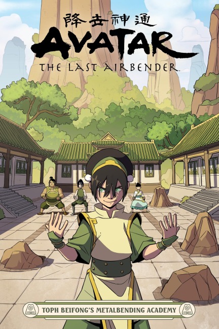 Avatar: The Last Airbender - Toph Beifong's Metalbending Academy - Faith Erin Hicks