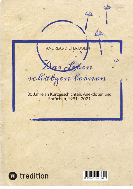 Das Leben schätzen lernen - Andreas Dieter Boldt