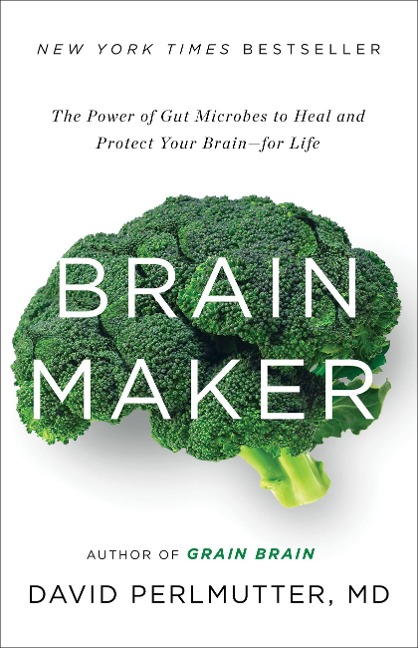 Brain Maker - David Perlmutter