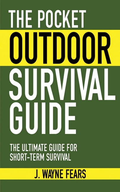 The Pocket Outdoor Survival Guide - J. Wayne Fears