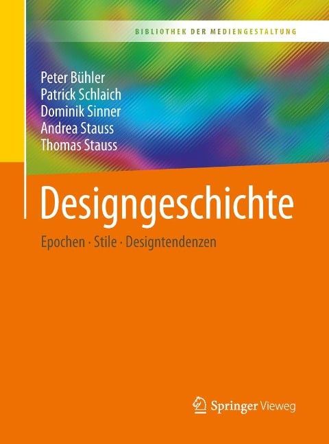 Designgeschichte - Peter Bühler, Patrick Schlaich, Dominik Sinner, Andrea Stauss, Thomas Stauss