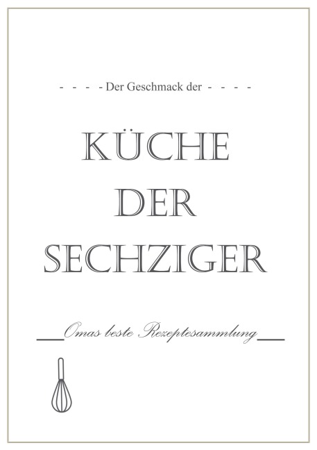 Der Geschmack der Küche der Sechziger - Lou Chen