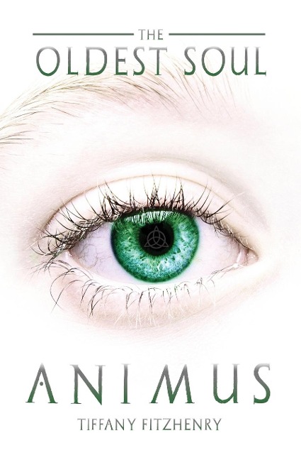The Oldest Soul - Animus - Tiffany Fitzhenry