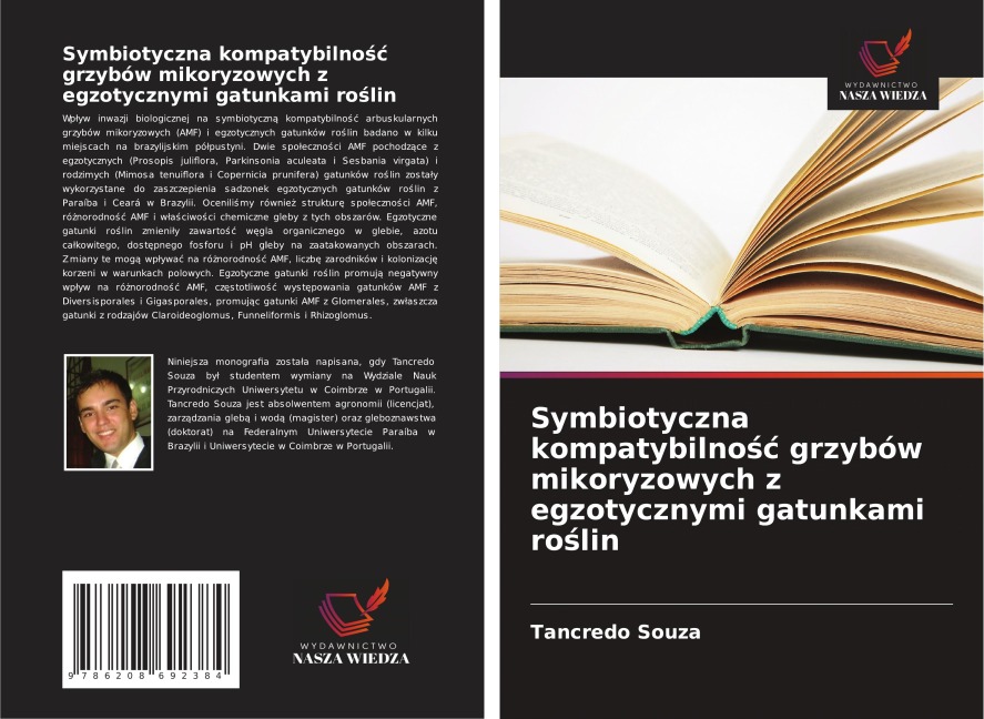 Symbiotyczna kompatybilno¿¿ grzybów mikoryzowych z egzotycznymi gatunkami ro¿lin - Tancredo Souza