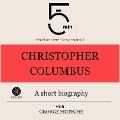 Christopher Columbus: A short biography - George Fritsche, Minute Biographies, Minutes