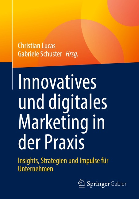 Innovatives und digitales Marketing in der Praxis - 